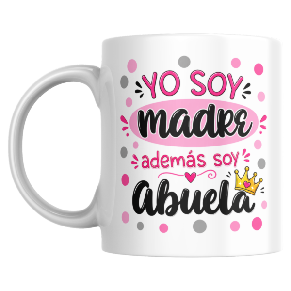 Producto - Taza - yo soy madre ademas soy abuela - 0