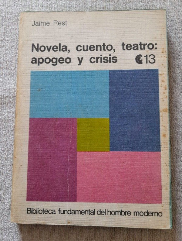 Producto - Novela Cuento Teatro apogeo y crisis - Jaime Rest - Hombre Moderno Ceal #13
