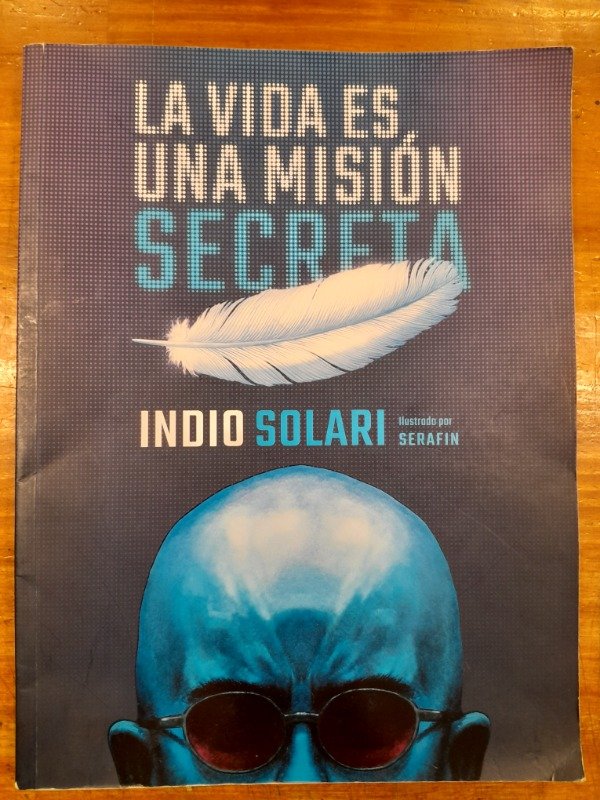 Producto - La vida es una mision secreta - Indio Solari Ilustraciones Serafin