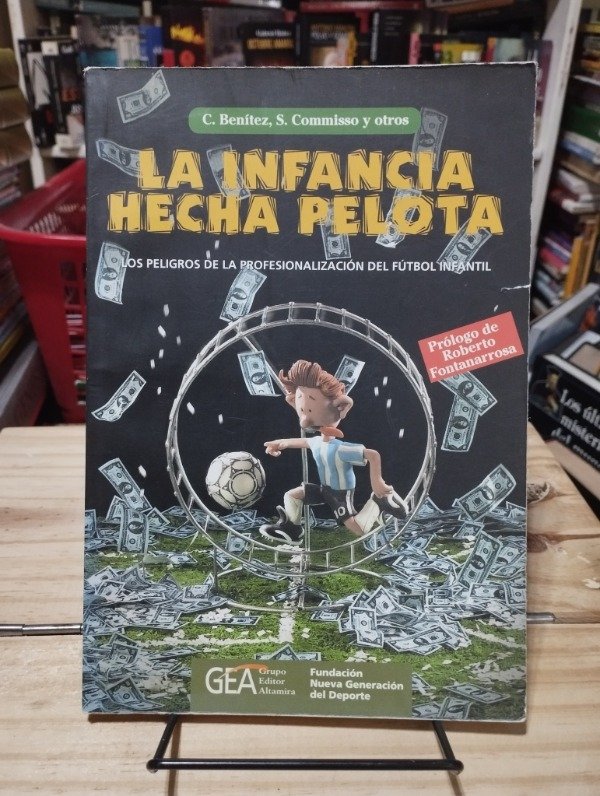 Producto - LA INFANCIA HECHA PELOTA - Benítez / Commisso