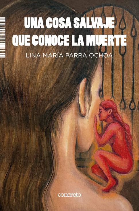 Producto - UNA COSA SALVAJE QUE CONOCE LA MUERTE - Concreto
