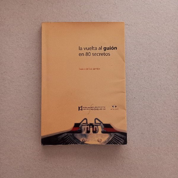 Producto - La vuelta al guión en 80 secretos, Laura De Los Santos (Detalles)