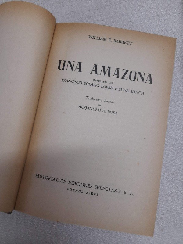 Producto - Una Amazona - Biografía De Solano López Y Elisa Lynch - Ediciones Selectas - 4