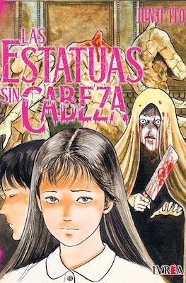 Producto - Junji Ito - LAS ESTATUAS SIN CABEZA