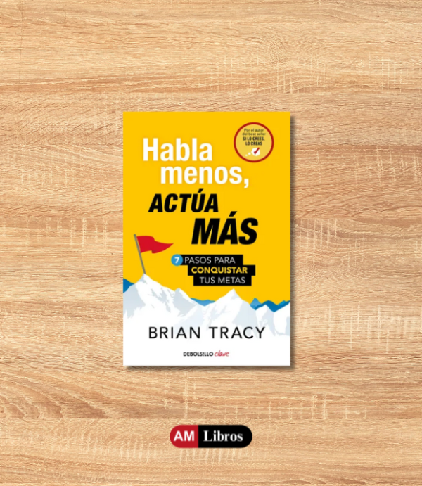 Producto - HABLA MENOS ACTÚA MÁS - Brian Tracy
