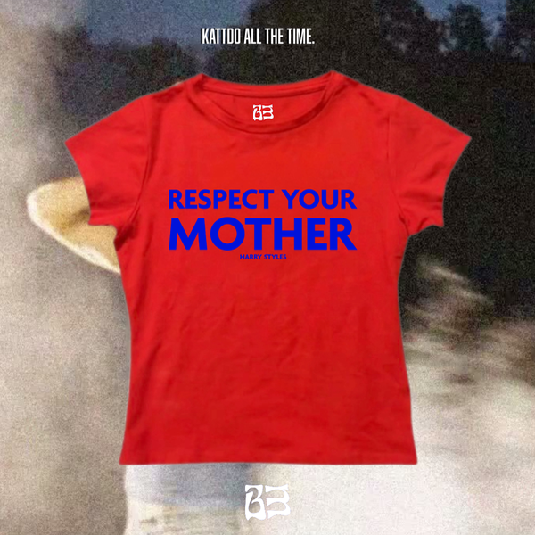 Respect your mother