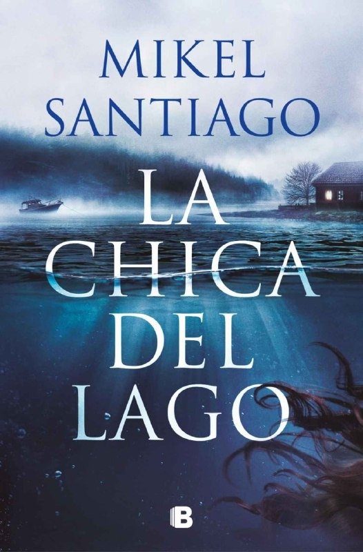 Producto - La chica del lago - Mikel Santiago