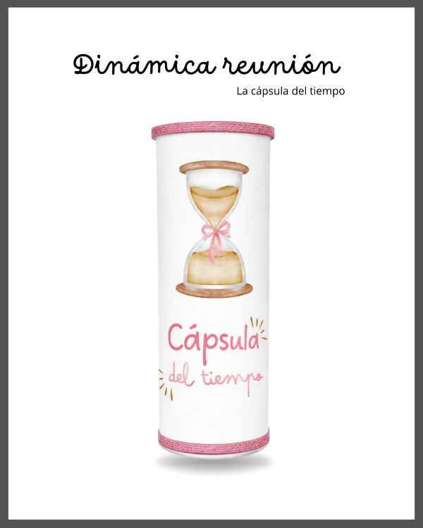 Producto - Dinámica Reunión- Cápsula del tiempo