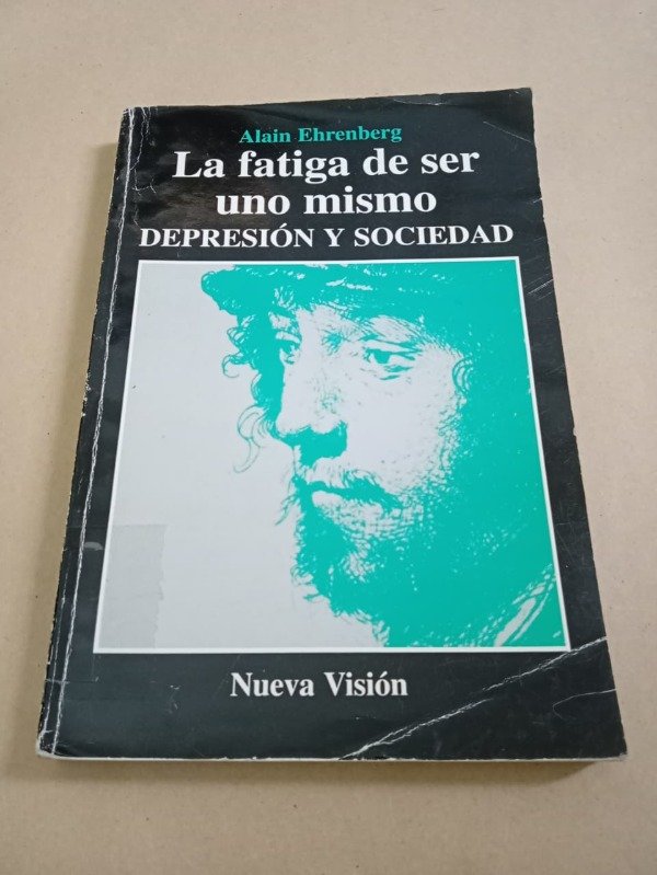 Producto - La fatiga de ser uno mismo - Alain Ehrenberg - Nueva Visión 1998 - 0