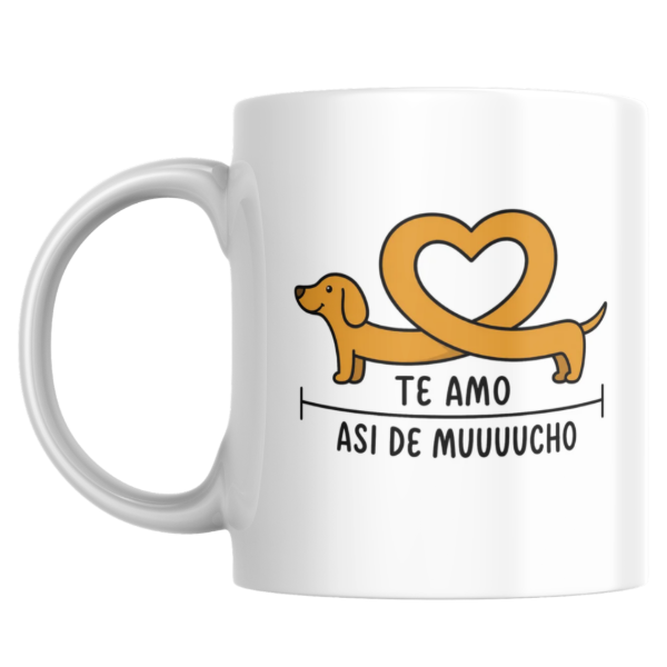 Producto - Taza - te amo asi de mucho (perro salchicha) - 0