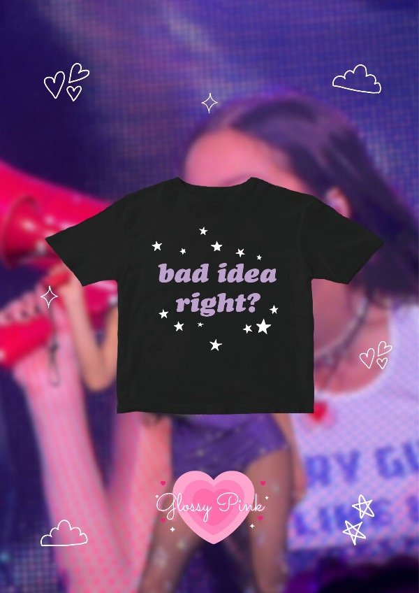 Baby Tee Bad Idea Right - DTF