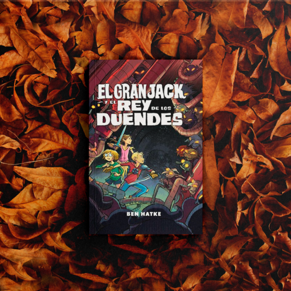 Producto - El gran Jack y el rey de los duendes - Ben Hatke