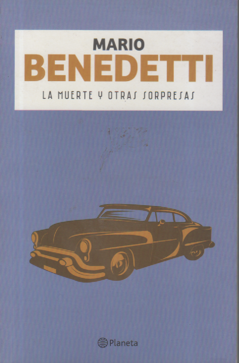 Producto - LA MUERTE Y OTRAS SORPRESAS -MARIO BENEDETTI -PLANETA (NUEVO)