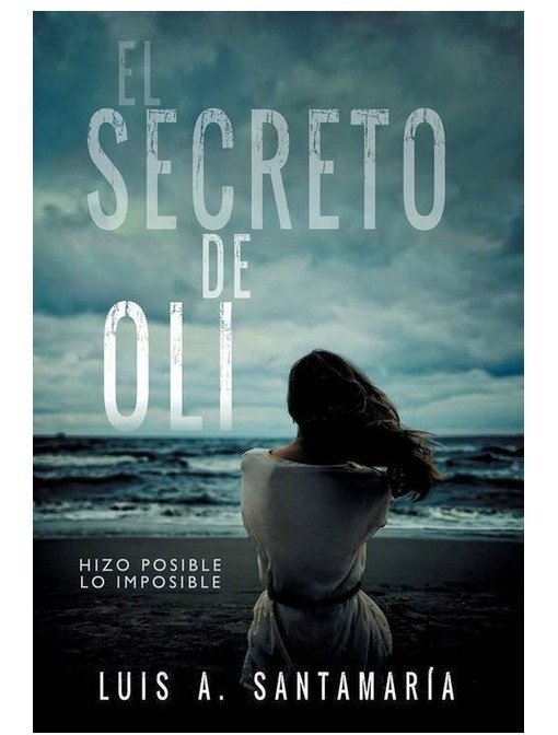 Producto - El secreto de Oli (Oli 01) - Luis A. Santamaría