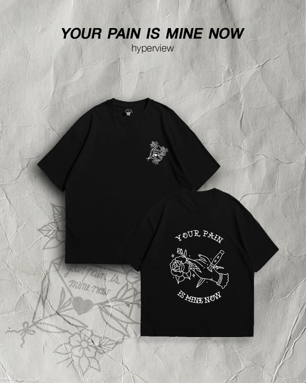 Producto - Remera Your pain is mine now -preventa-