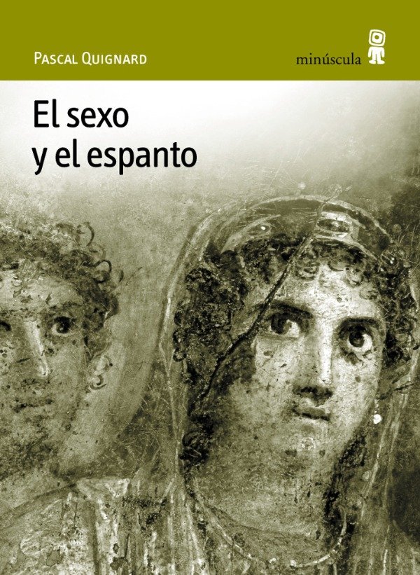 Producto - El sexo y el espanto - Pascal Quignard