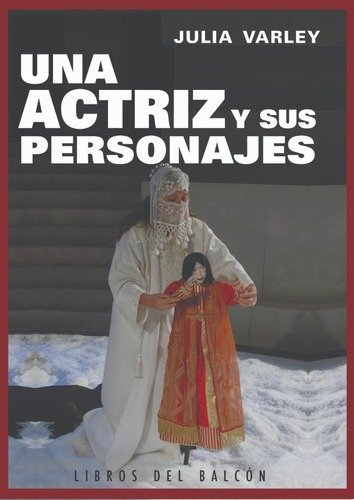 Producto - Una actriz y sus personajes de Julia Varley