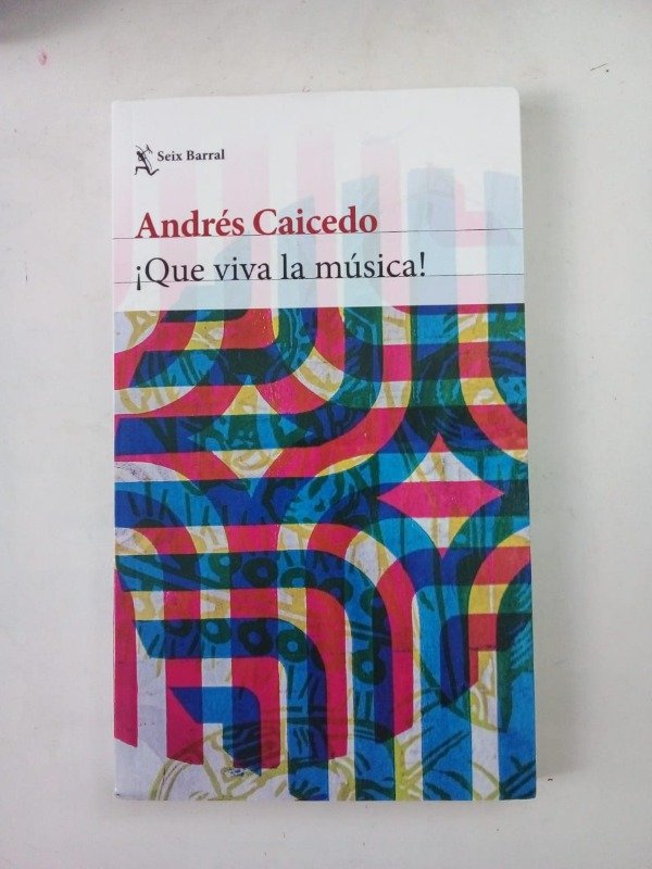 Producto - Que viva la música - Andres Caicedo - Seix Barral 2022