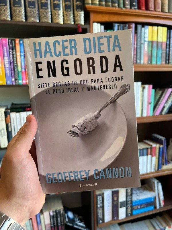 Producto - Hacer dieta engorda (Geoffrey Cannon)
