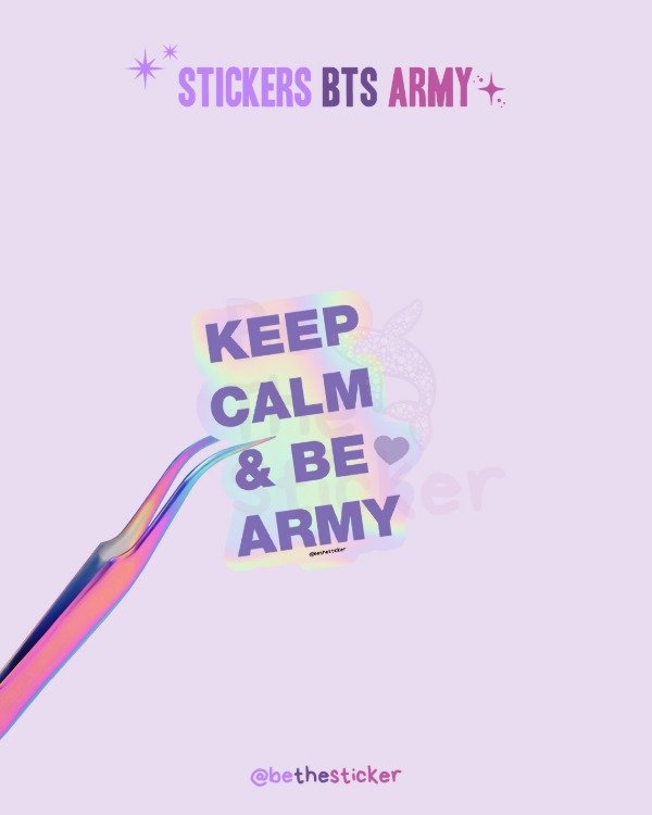 Producto - Sticker Holográfico Keep Calm and Be ARMY