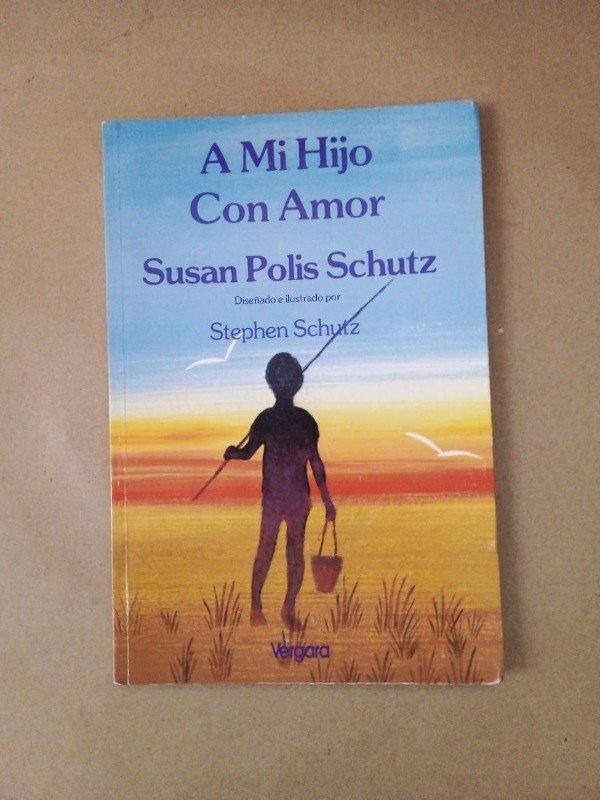 Producto - A mi hijo con amor - Susan Polis Schutz - Vergara 1998