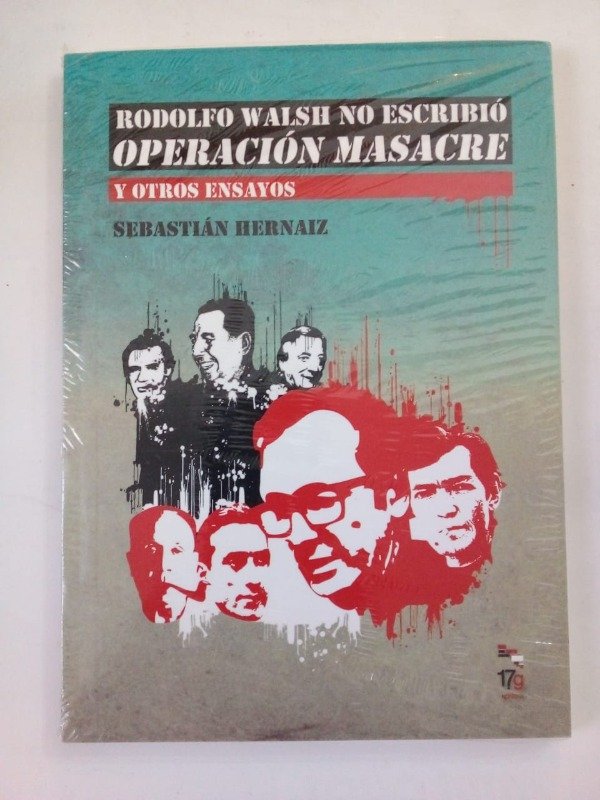 Producto - Rodolfo Walsh no escribió Operación Masacre - Sebastián Hernaiz - 17Grises