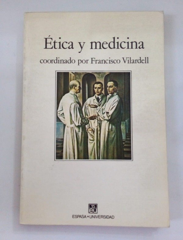 Producto - Ética y medicina - Francisco Vilardell - Espasa 1988