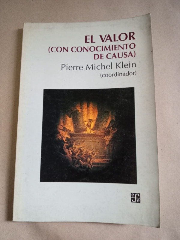 Producto - El valor, con conocimiento de causa - Pierre Michel Klein - FCE 1994