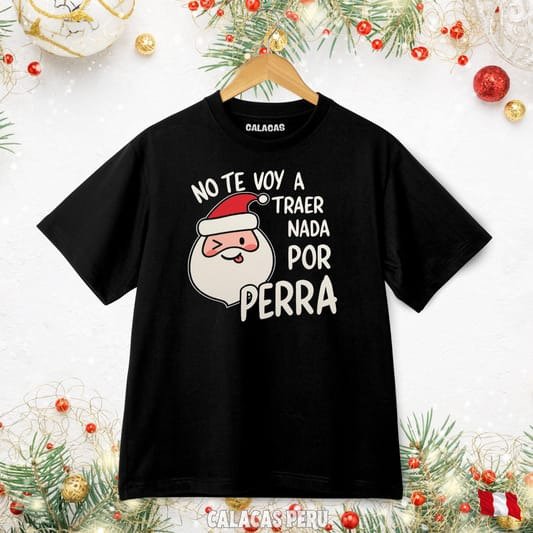 Producto - NO TE VOY A TRAER NADA POR PERRA