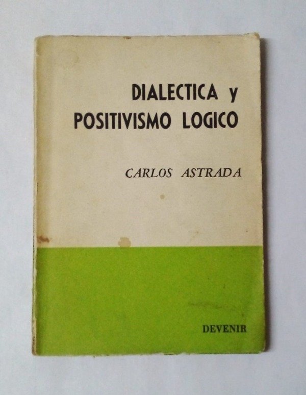 Producto - Dialéctica y positivismo lógico - Carlos Astrada - Devenir 1964