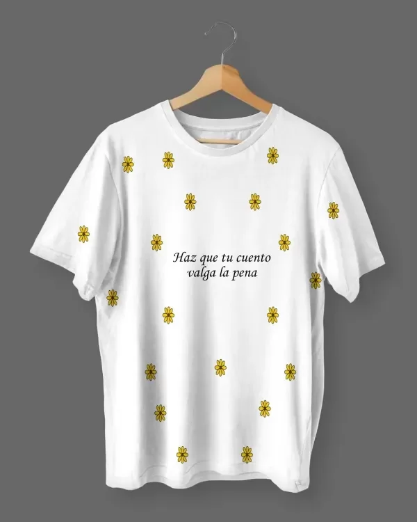 haz que tu cuento valga la pena Remera