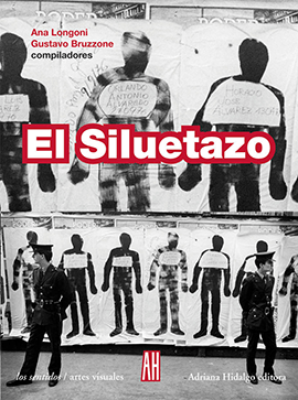 Producto - El siluetazo - Ana Longoni y Gustavo Bruzzone (compiladores)