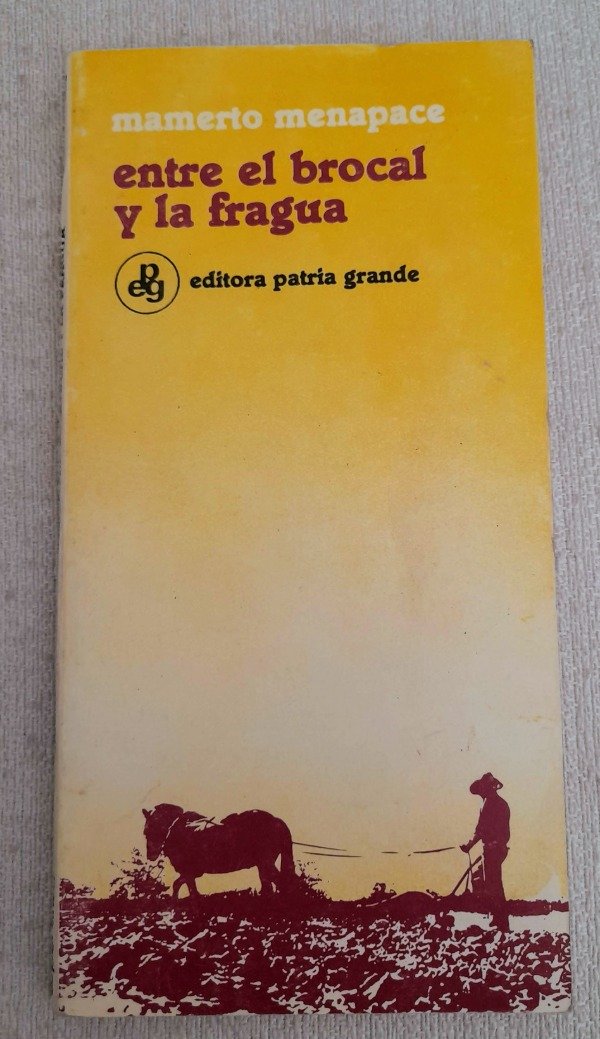 Producto - Entre El Brocal Y La Fragua Mamerto Menapace - Patria Grande - Esperanza #37
