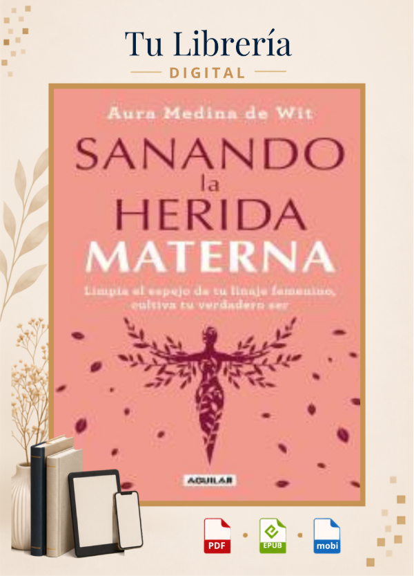 Producto - Sanando la Herida Materna -  Aura Medina de Wit