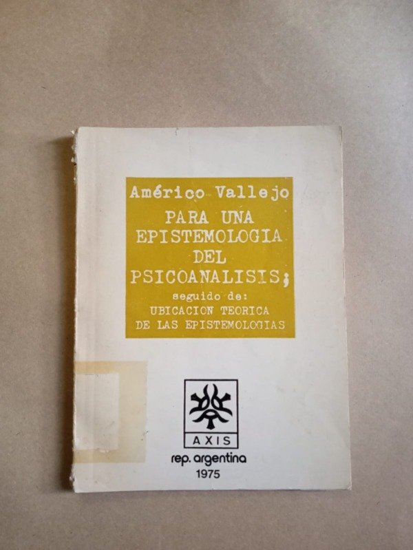 Producto - Para una epostemología del psicoanálisis - Américo Vallejo - AXIS 1975 - 0