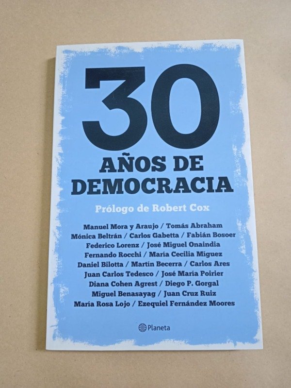 Producto - 30 años de democracia - Robert Cox - Planeta 2013 - 0