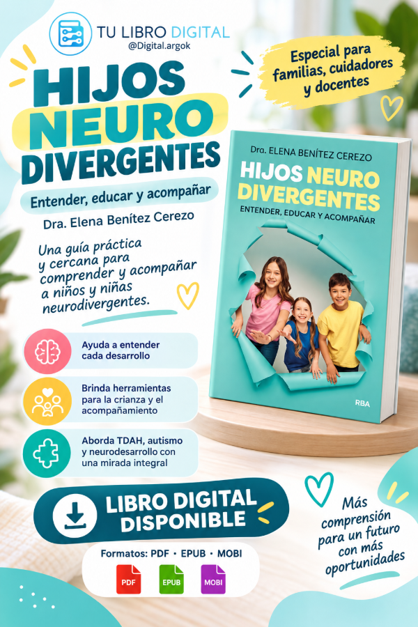 Producto - HIJOS NEURODIVERGENTES  Entender, educar y acompañar Dra. Elena Benítez Cerezo
