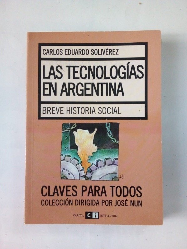 Producto - Las tecnologías en Argentina - Carlos E Solivérez - Capital Intelectual 2006
