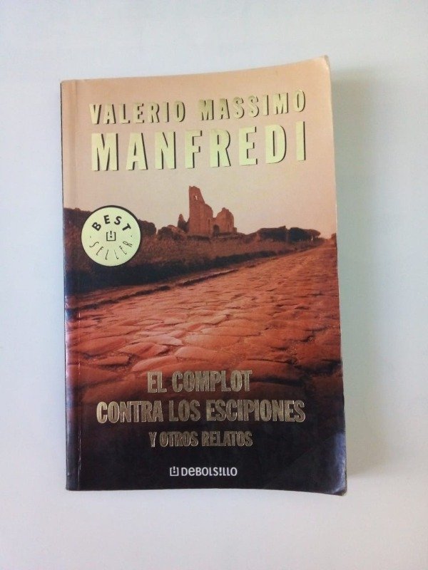Producto - El complot contra los escipiones - Valerio Massimo Manfredi - DeBols!llo 2008