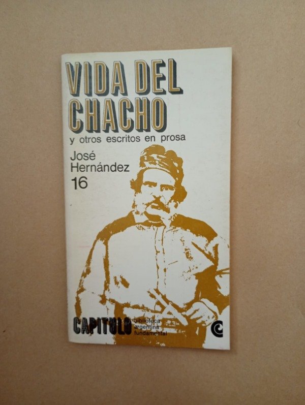 Producto - Vida del Chacho y otros escritos - José Hernández - CEAL 1967 Capítulo #16