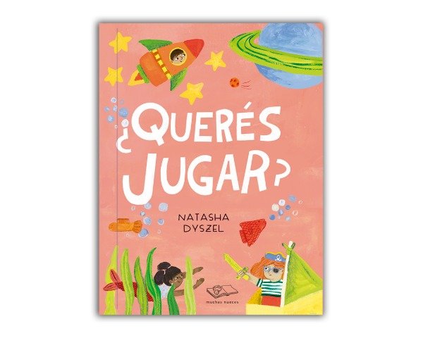 Producto - QUERÉS JUGAR - NATASHA DYSZEL -  EDITORIAL MUCHAS NUECES - 0