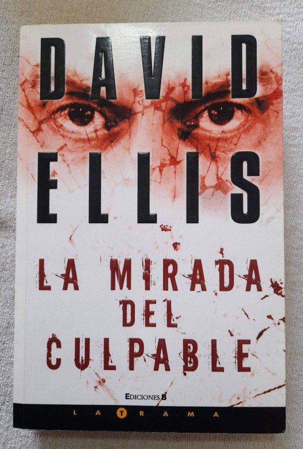 Producto - La Mirada Del Culpable - David Ellis - Ediciones B La Trama