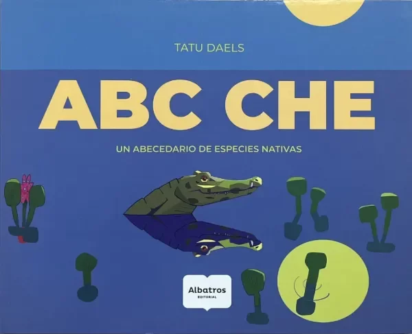 Producto - ABC CHE - UN ABECEDARIO DE ESPECIES NATIVAS