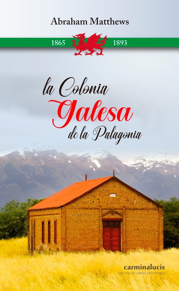 Producto - La colonia galesa de la Patagonia - Abraham Matthews