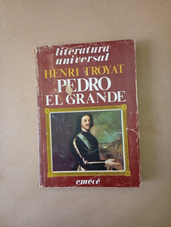 Producto - Pedro el grande - Henri Troyat - Emecé 1985