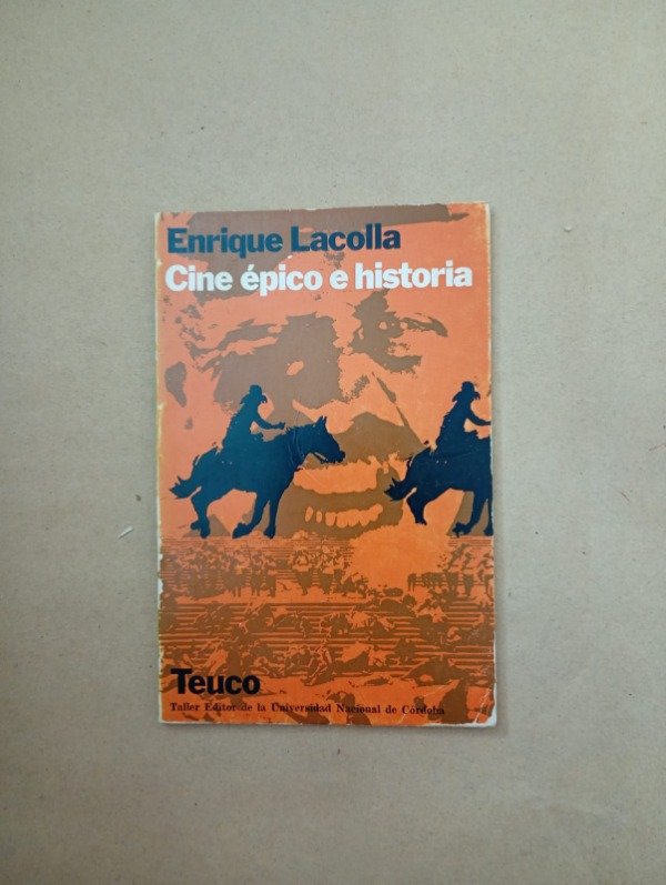 Producto - Cine épico e historia - Enrique Lacolla - Teuco 1970