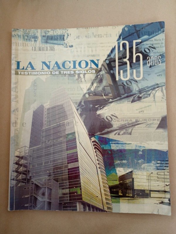 Producto - 135 años Testimonio de tres siglos - La Nación Enero 2005