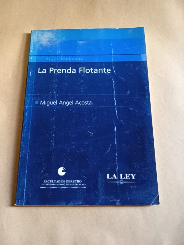 Producto - La prenda flotante - Miguel Ángel Acosta - Universidad N. de Mar de Plata 2006