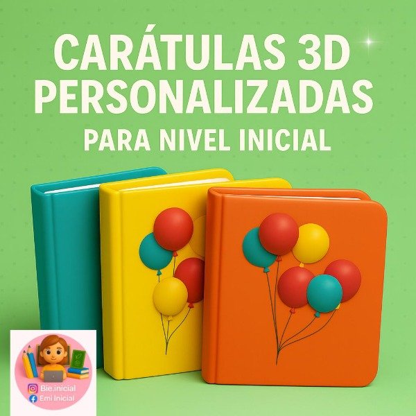 Producto - "CARÁTULAS 3D PERSONALIZADAS PARA NIVEL INICIAL"