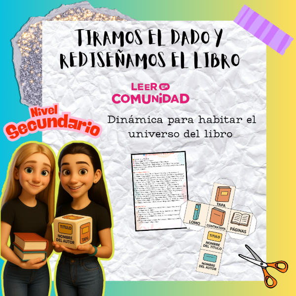 Producto - TIRAMOS EL DADO Y REDISEÑAMOS EL LIBRO. Secundaria